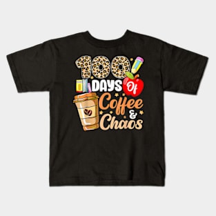 100 Days Of Coffee & Chaos 100th Day Of School Teacher Kid Kids T-Shirt